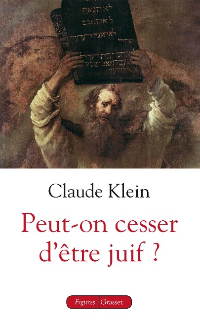 Peut-on cesser d'être juif ? - Claude Klein