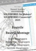 Cover-Bild zum Titel 'Solidworks for Makers 2025 Bauteile' von 'Hans-J. Engelke'