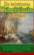 Cover-Bild zum Titel 'Die beliebtesten Weihnachtsklassiker in einem Band:' von 'Charles Dickens, Hans Christian Andersen, Frances Hodgson Burnett, Brüder Grimm, Martin Luther'