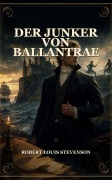 Cover-Bild zum Titel 'Der Junker von Ballantrae' von 'Robert Louis Stevenson'