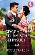 Lady Phoebes stürmische Sehnsucht - Nicoletta Leek