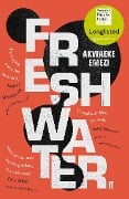 Cover-Bild zum Titel 'Freshwater' von 'Akwaeke Emezi'
