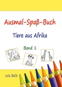 Cover-Bild zum Titel 'Ausmal-Spaß-Buch' von 'Jola Belik'