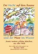 Cover-Bild zum Titel 'Der Hecht auf dem Baume und der Hase im Wasser' von 'Theodor Nebl'