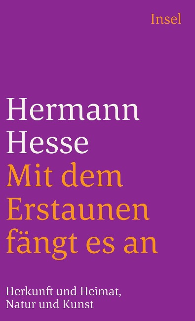 Mit dem Erstaunen fängt es an - Hermann Hesse