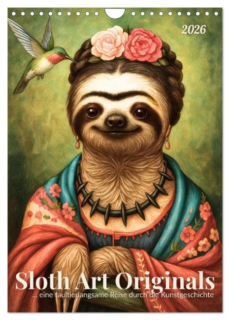 Sloth Art Originals ... eine faultierlangsame Reise durch die Kunstgeschichte (Wandkalender 2026 DIN A4 hoch), CALVENDO Monatskalender - Renaissance Soul
