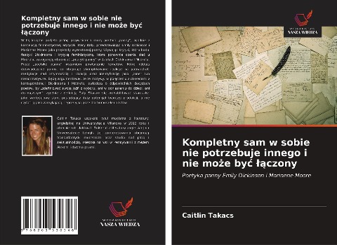 Kompletny sam w sobie nie potrzebuje innego i nie mo¿e by¿ ¿¿czony - Caitlin Takacs
