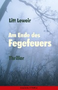Cover-Bild zum Titel 'Am Ende des Fegefeuers. Thriller' von 'Litt Leweir'