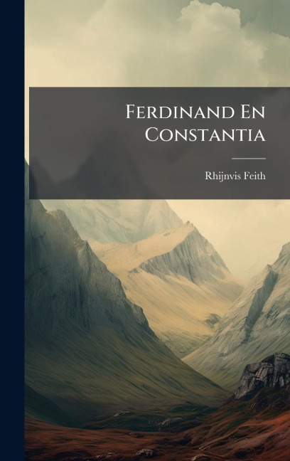 Ferdinand En Constantia - Rhijnvis Feith