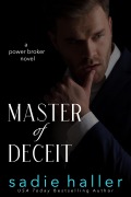 Cover-Bild zum Titel 'Master of Deceit: A Power Broker Novel (Power Brokers, #3)' von 'Sadie Haller'