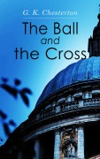 Cover-Bild zum Titel 'The Ball and the Cross' von 'G. K. Chesterton'