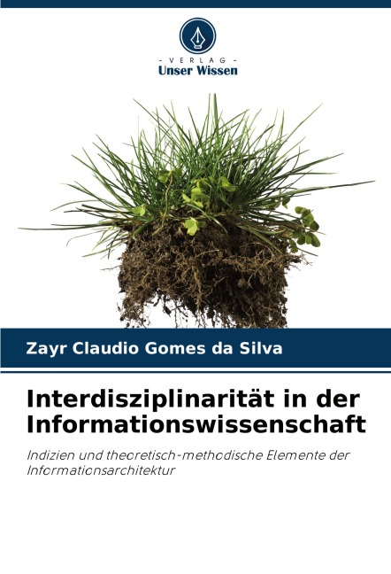 Interdisziplinarität in der Informationswissenschaft - Zayr Claudio Gomes da Silva