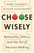 Cover-Bild zum Titel 'Choose Wisely' von 'Barry Schwartz, Richard Schuldenfrei'