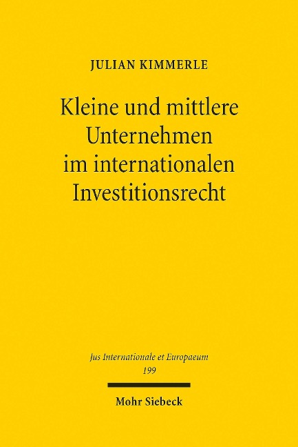 Kleine und mittlere Unternehmen im internationalen Investitionsrecht - Julian Kimmerle