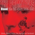 Cover-Bild zum Titel 'Bloom! The Full Story 1985-1992 (5CD Clamshell Box' von 'The Primitives'