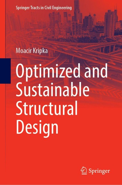 Optimized and Sustainable Structural Design - Moacir Kripka