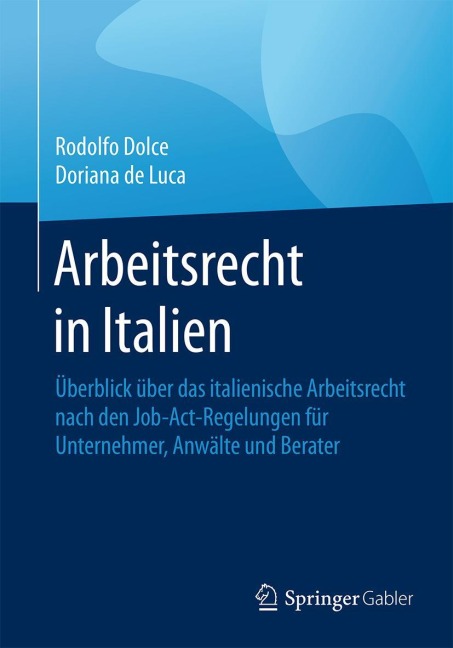Arbeitsrecht in Italien - Dorianna de Luca, Rodolfo Dolce