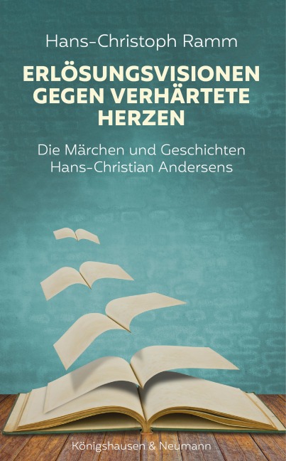 Erlösungsvisionen gegen verhärtete Herzen - Hans-Christoph Ramm