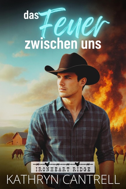 Das Feuer zwischen uns - Kathryn Cantrell