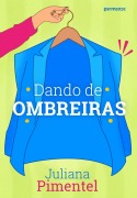 Cover-Bild zum Titel 'Dando de ombreiras' von 'Juliana Pimentel'
