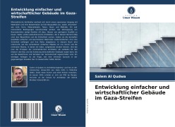 Cover-Bild zum Titel 'Entwicklung einfacher und wirtschaftlicher Gebäude im Gaza-Streifen' von 'Salem Al Qudwa'