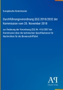 Cover-Bild zum Titel 'Durchführungsverordnung (EU) 2018/2032 der Kommission vom 20. November 2018' von 'Europäische Kommission'