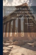 Cover-Bild zum Titel 'Hellados periegesis. Graeciae descriptio; recognovit Fridericus Spiro: 3' von 'Pausânias Pausânias, Friedrich Spiro'