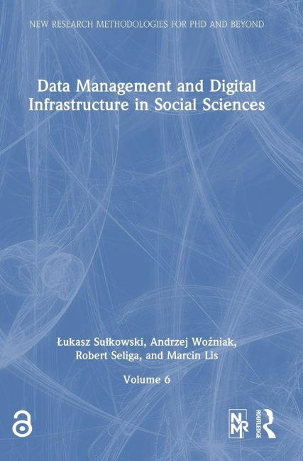 Data Management and Digital Infrastructure in Social Sciences - ¿Ukasz Su¿kowski, Andrzej Wo¿niak, Robert Seliga