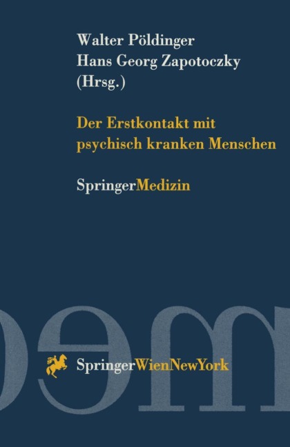 Der Erstkontakt mit psychisch kranken Menschen - 