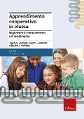Cover-Bild zum Titel 'Apprendimento cooperativo in classe. Migliorare il clima emotivo e il rendimento' von 'David W. Johnson, Roger T. Johnson, Edythe J. Holubec'