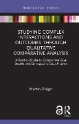 Cover-Bild zum Titel 'Studying Complex Interactions and Outcomes Through Qualitative Comparative Analysis' von 'Markus Kröger'