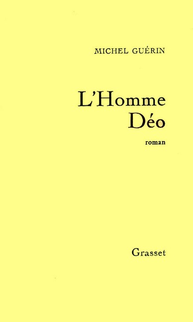 L'homme déo - Michel Guérin