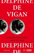 Cover-Bild zum Titel 'Nach einer wahren Geschichte' von 'Delphine Vigan'