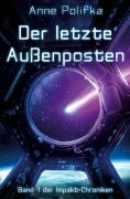 Cover-Bild zum Titel 'Der letzte Außenposten' von 'Anne Polifka'