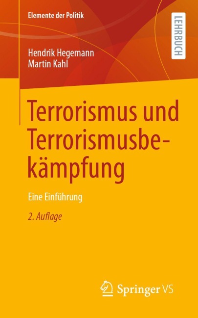 Terrorismus und Terrorismusbekämpfung - Hendrik Hegemann, Martin Kahl