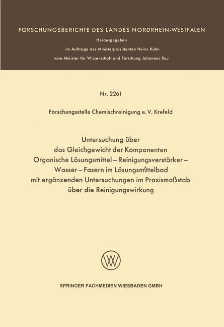 Untersuchung über das Gleichgewicht der Komponenten Organische Lösungsmittel-Reinigungsverstärker-Wasser-Fasern im Lösungsmittelbad mit ergänzenden Untersuchungen im Praxismaßstab über die Reinigungswirkung - V. Krefeld