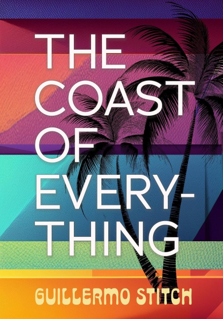 The Coast of Everything - Guillermo Stitch