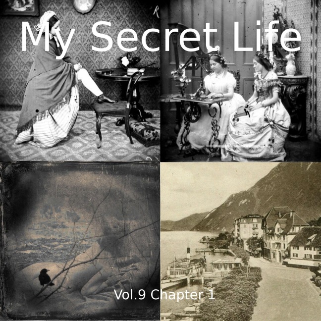My Secret Life, Vol. 9 Chapter 1 - Dominic Crawford Collins, Dominic Crawford Collins