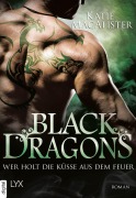 Cover-Bild zum Titel 'Black Dragons - Wer holt die Küsse aus dem Feuer?' von 'Katie MacAlister'