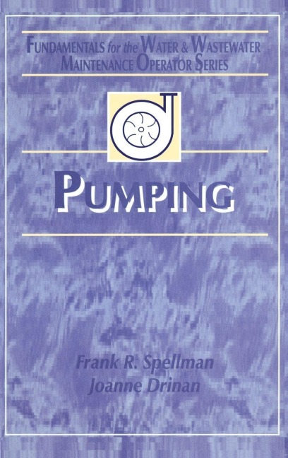 Pumping - Frank R. Spellman, Joanne Drinan