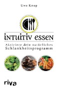 Cover-Bild zum Titel 'Intuitiv essen' von 'Uwe Knop'