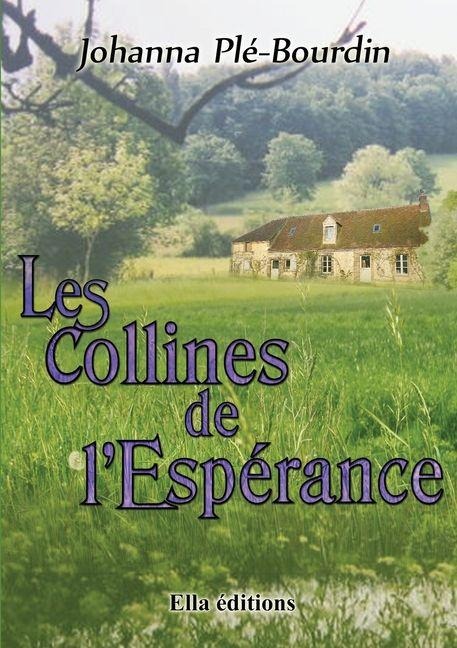 Les collines de l'Espérance - Johanna Plé-Bourdin