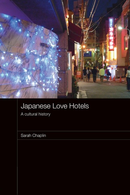 Japanese Love Hotels - Sarah Chaplin
