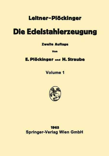 Die Edelstahlerzeugung - Franz Leitner, Erwin Plöckinger