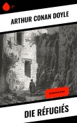 Cover-Bild zum Titel 'Die Réfugiés' von 'Arthur Conan Doyle'