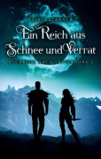 Cover-Bild zum Titel 'Ein Reich aus Schnee und Verrat' von 'Saskia Stanner'