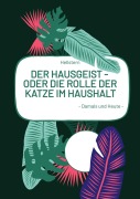 Cover-Bild zum Titel 'DER HAUSGEIST - Oder die Rolle der Katze im Haushalt' von 'Hellstern'