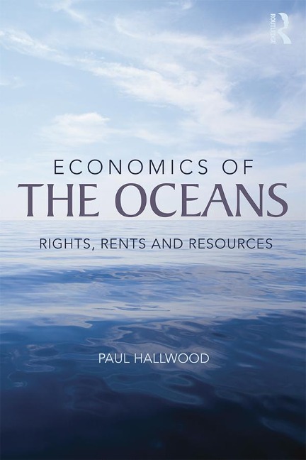 Economics of the Oceans - Paul Hallwood