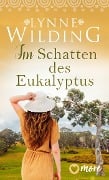 Im Schatten des Eukalyptus - Lynne Wilding
