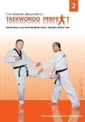 Cover-Bild zum Titel 'Taekwondo perfekt 2' von 'Kim Chul-Hwan, Konstantin Gil'